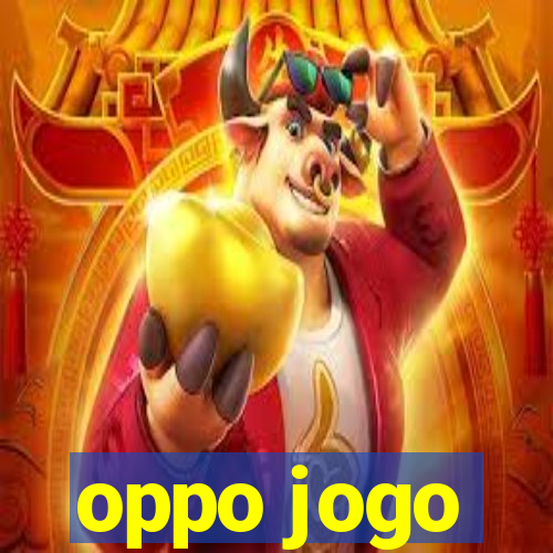 oppo jogo